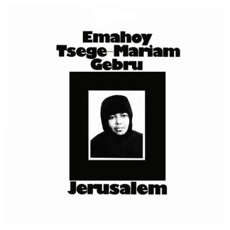 Emahoy Tsegue Maryam Guebrou - Jerusalem